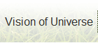 Vision of Universe